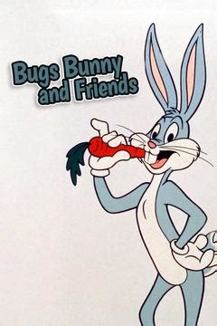 Bugs Bunny and friends tv show